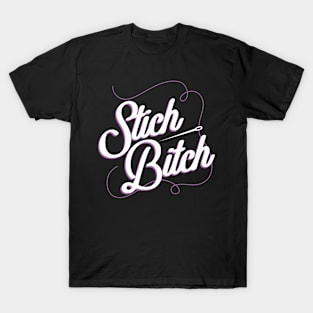 Stich Bitch - I Sew T-Shirt